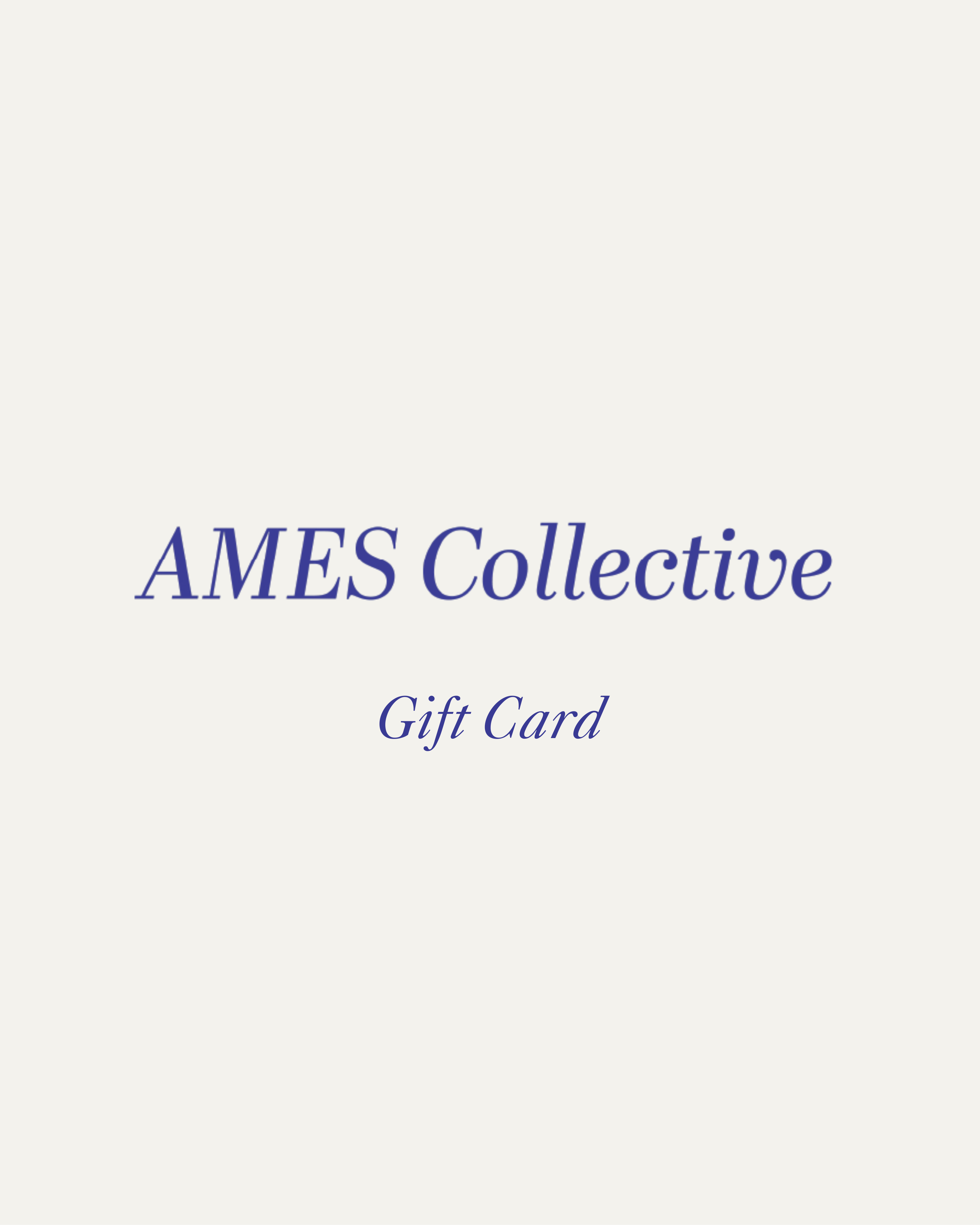 AMES COLLECTIVE Gift Card